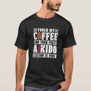 T-shirt Touchez Mon Café Martial Samurai Sports Fighter Ai
