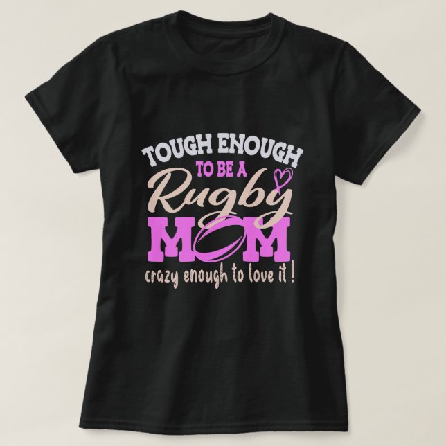 T-shirt Tough Crazy Rugby Maman, Maman Amant du Rugby Cade (Design devant)