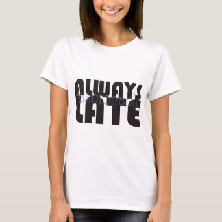 T-shirt Toujours à la mode tard