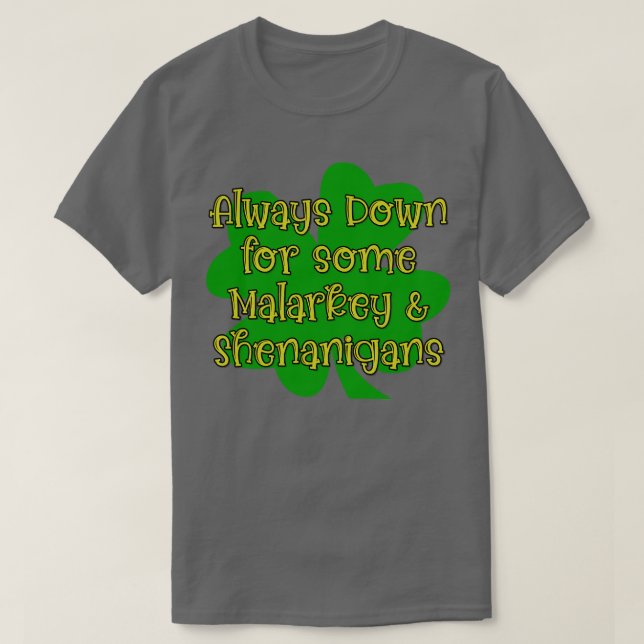 T-shirt Toujours À L'Aise Pour Certains Shenaniges Malarqu (Design devant)
