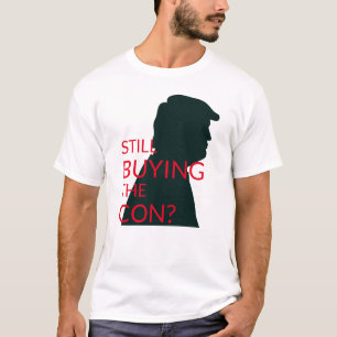 T-shirt Toujours acheter le Con ?   Anti-Trump