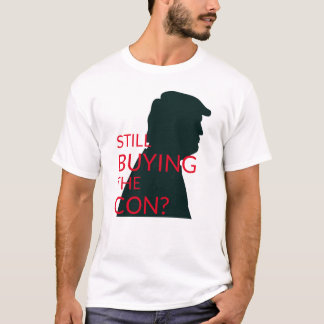 T-shirt Toujours acheter le Con ? | Anti-Trump