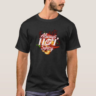 T-shirt Toujours chaud et épicé I Pepperoni Scoville Spicy