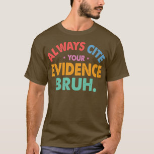 T-shirt Toujours Citer Votre Preuve Bruh Funny Retro Franç