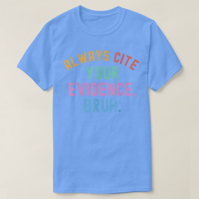 T-shirt toujours citer votre preuve brume Funny Citation d (Design devant)