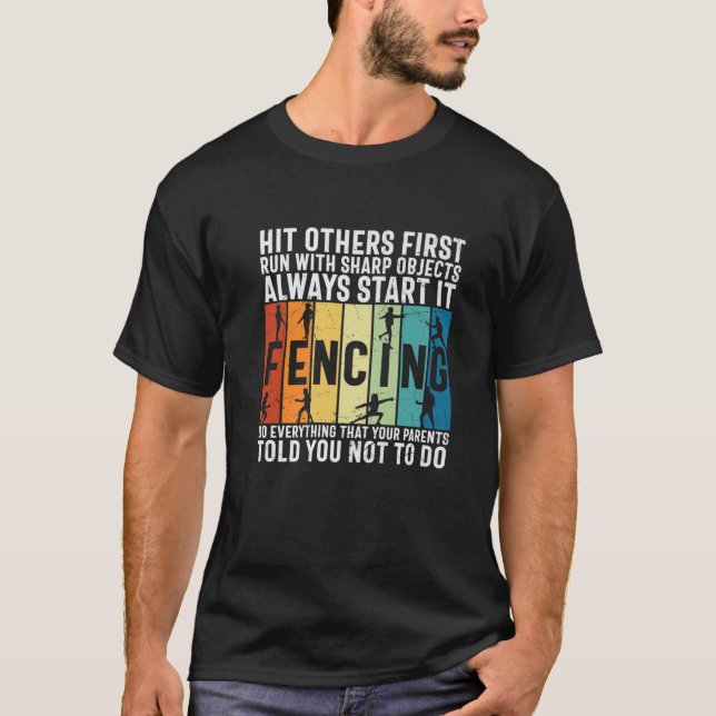 T-shirt Toujours Commencer L'Escrime Ferme Sport Pun (Devant)