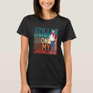 T-shirt Toujours En Train De Travailler Sur Mes Débarqueme
