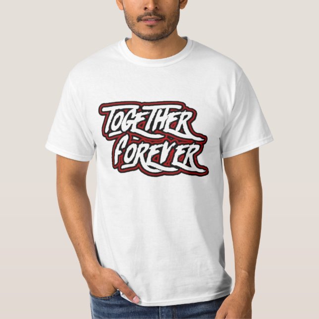 T-shirt Toujours et pour toujours (Devant)