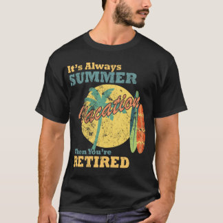 T-shirt Toujours été - Repos Retraite Illustration