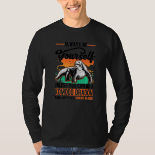 T-shirt Toujours être soi-même Dragon Komodo Lézard Monite
