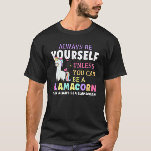 T-shirt Toujours être un Llamacorn Licorne Lama