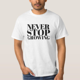 T-shirt Toujours Grandir Art de Typographie Serif Classiqu