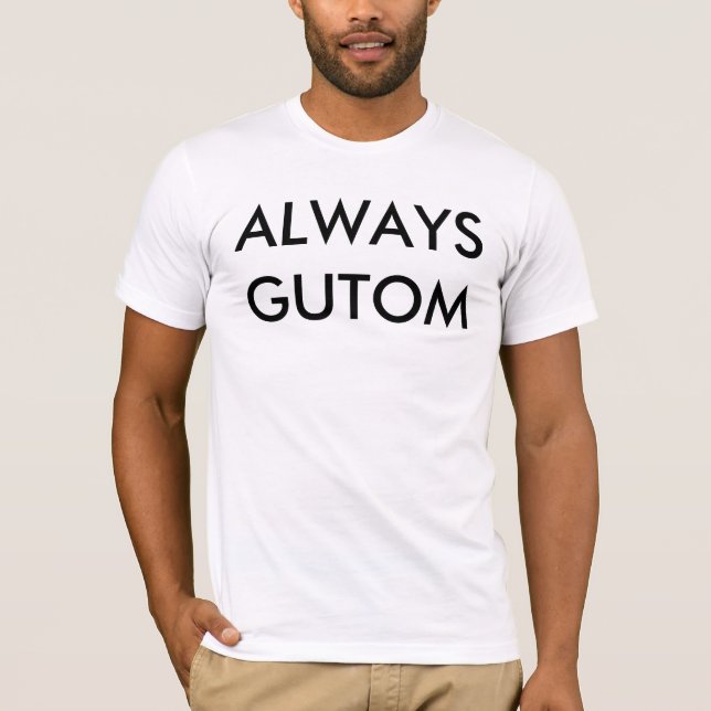T-SHIRT TOUJOURS GUTOM (Devant)