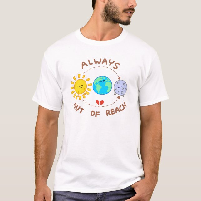 T-shirt Toujours hors de portée - soleil et lune (Devant)