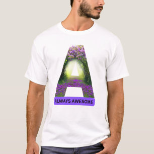 T-shirt Toujours Incroyable\ lettre A \ Citations Positive