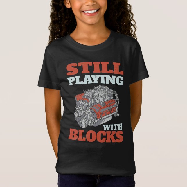 T-Shirt Toujours jouer avec les blocs Mécanique (Devant)