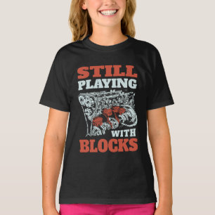 T-shirt Toujours jouer avec les blocs Mécanique