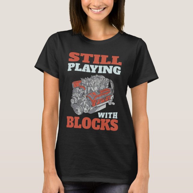 T-shirt Toujours jouer avec les blocs Mécanique (Devant)