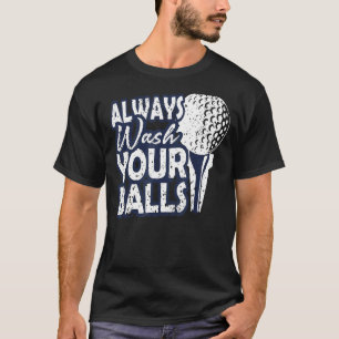 T-shirt Toujours laver vos balles Golf
