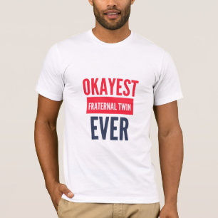 T-SHIRT TOUJOURS LE MEILLEUR TWIN FRATERNE