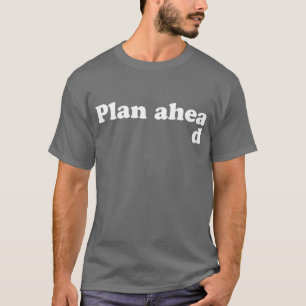 T-shirt Toujours plan en avant
