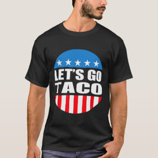 T-shirt Toujours poules dehors Allons Taco Mème Drôle