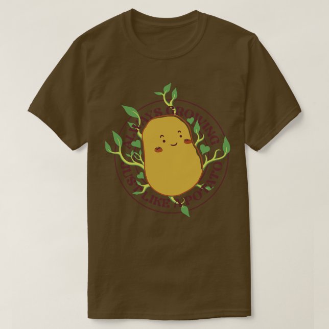 T-shirt Toujours pousser comme une pomme de terre par Tobe (Design devant)