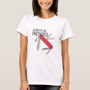 T-shirt Toujours préparé