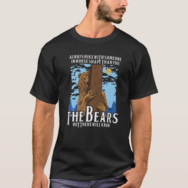 T-shirt Toujours Randonner Avec Quelqu'Un En Pire Forme Qu (Devant)
