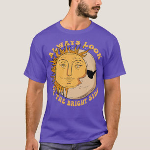 T-shirt Toujours regarder sur le côté lumineux de la lune