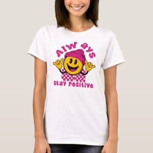 T-shirt Toujours rester positif, vibrations positives