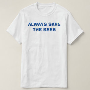 T-shirt toujours sauver les bières, toujours sauver les a