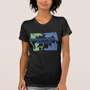T-shirt Toujours Significatif – Citation de la Saint-Valen