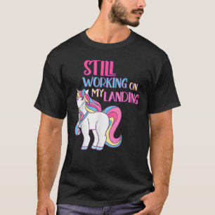 T-shirt Toujours Travailler Sur Mon Atterrissage Blessure 