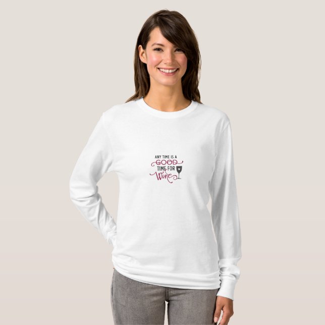 T-SHIRT **TOUJOURS UN BON MOMENT POUR LE VIN** LONG SLEVE  (Devant entier)