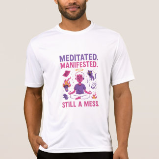 T-shirt Toujours un Bordel – Méditation et Manifestation A