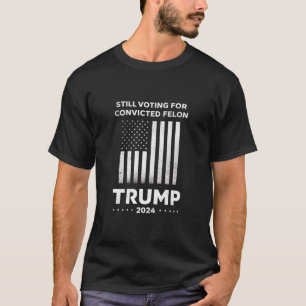 T-shirt Toujours votant pour le criminel condamné Trump 20