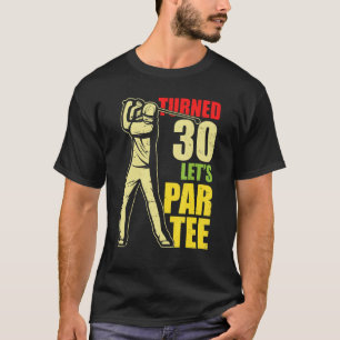 T-shirt Tourné 30 Let's Par Golf Lecteur Golfing Driver
