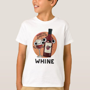 T-shirt Tourne à vin drôle de Whine