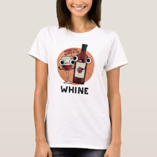 T-shirt Tourne à vin drôle de Whine