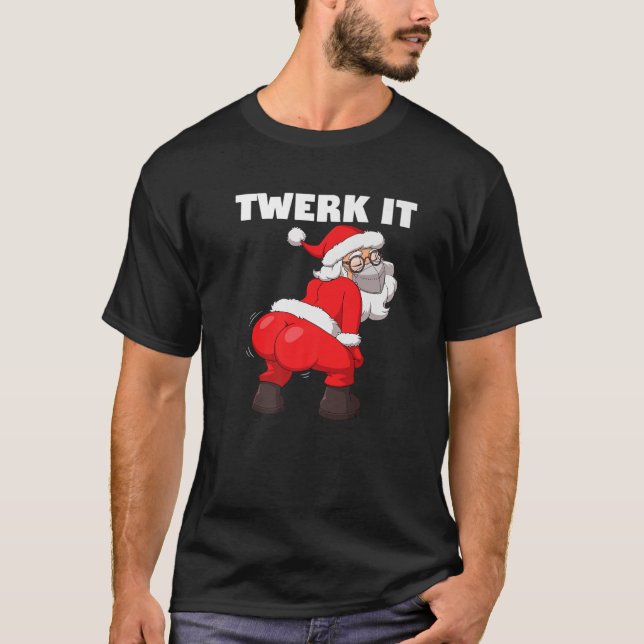T-shirt Tourner le Père Noël en visage Masque Twerk It Chr (Devant)