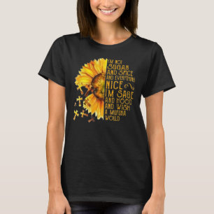 T-shirt Tournesol Je ne suis pas Sugar, épices et tout n