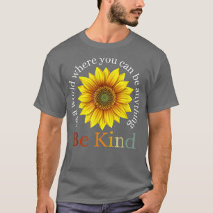 T-shirt Tournesol Rétro Dans Un Monde Où L'On Peut Être To