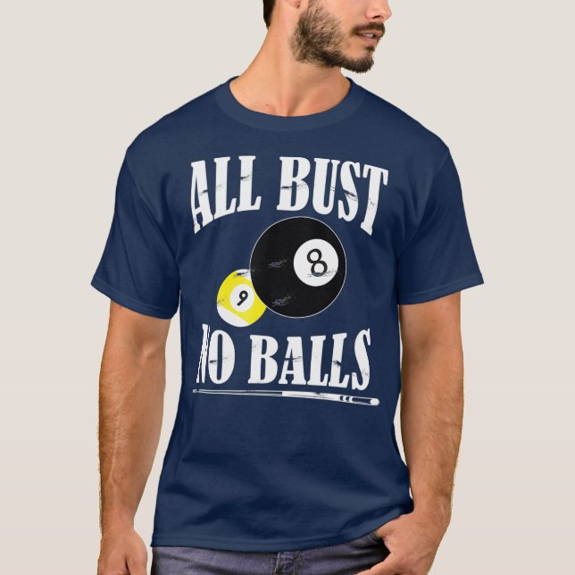T-shirt Tous Bust No Balls Funny Pool Player Billard 8 (Devant)