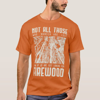 T-shirt Tous ceux qui errent ne sont pas perdus certains d