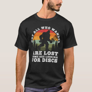 T-shirt Tous Ceux Qui Se Promènent Ne Sont Pas Perdus Bigf