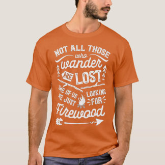 T-shirt Tous Ceux Qui Se Promènent Ne Sont Pas Perdus Camp