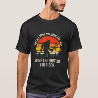 T-shirt Tous Ceux Qui Se Promènent Ne Sont Pas Perdus Disq
