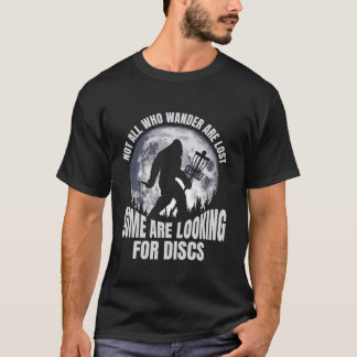 T-shirt Tous Ceux Qui Se Promènent Ne Sont Pas Perdus Disq