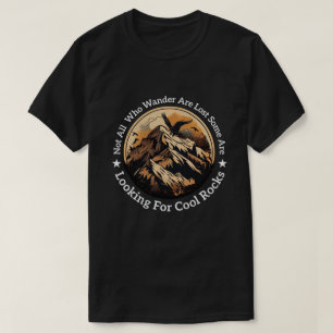 T-shirt Tous Ceux Qui Se Promènent Ne Sont Pas Perdus, Roc